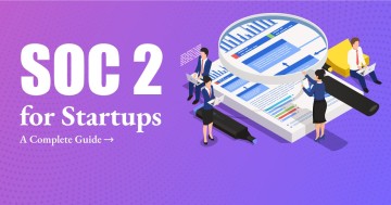 SOC2 For Startups , SOC2 Compliance , SOC2 Audit