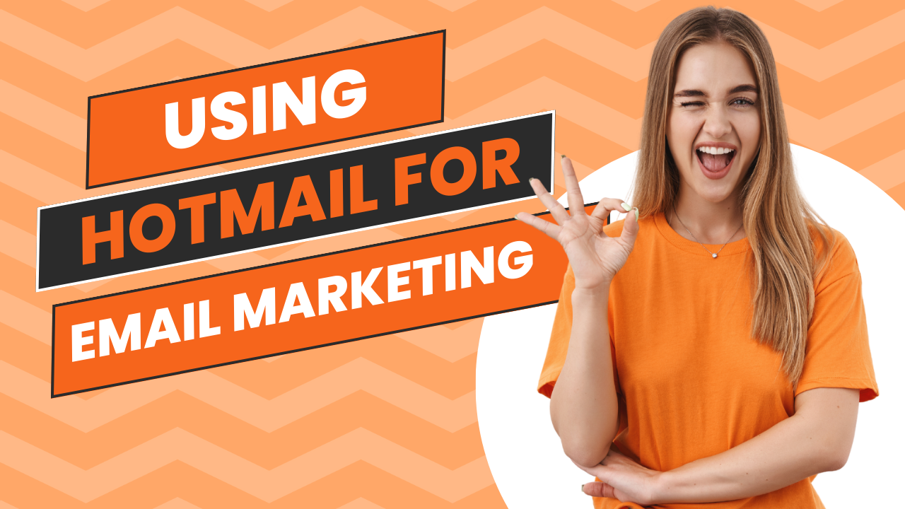 Hotmail for Email Marketing